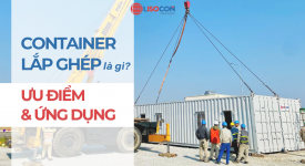 CONTAINER LẮP GHÉP LÀ GÌ? ƯU ĐIỂM VÀ ỨNG DỤNG THỰC TẾ